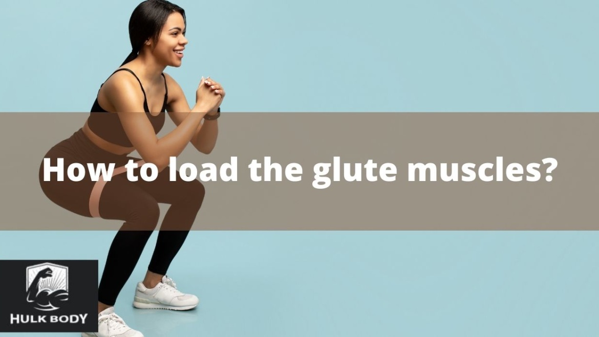 How to load the glute muscles?